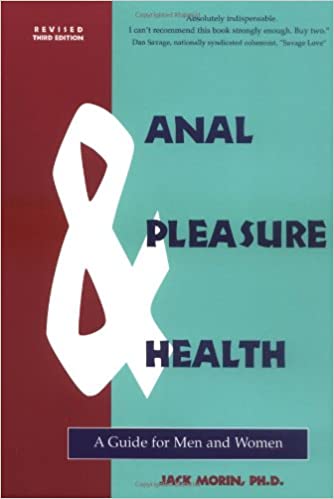 Anal Pleasure & Health: A Guide for Men and Women