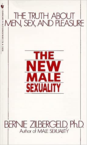 The New Male Sexuality: The Truth About Men, Sex and Pleasure
