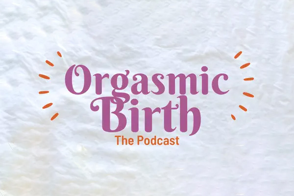 Orgasmic Birth