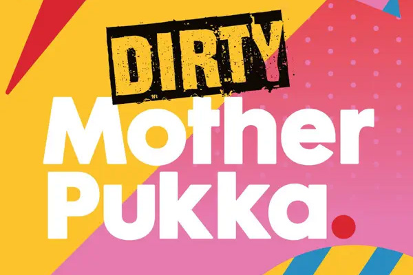 Dirty Mother Pukka