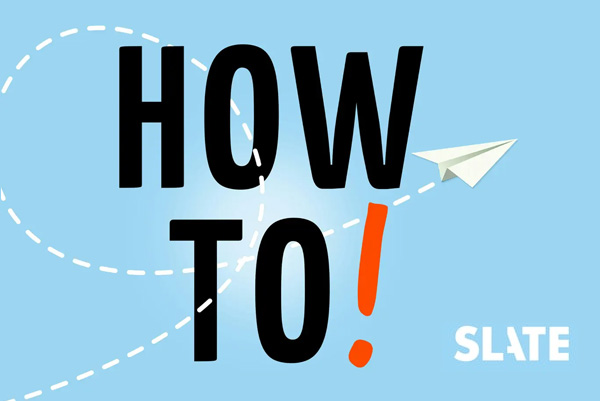 Slate How To
